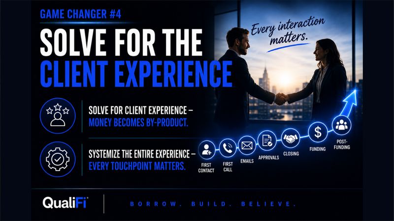 Game changer #4: Solve for the client experience